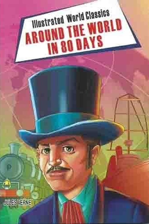 Cover Art for 9788128836954, Illustrated World Classics Around The World In 80 Days by Jules Verne