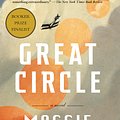 Cover Art for 9781984897701, Great Circle by Maggie Shipstead