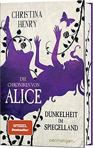 Cover Art for 9783764532673, Die Chroniken von Alice - Dunkelheit im Spiegelland by Christina Henry