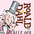 Cover Art for 9789129695380, Kalle och chokladfabriken by Roald Dahl