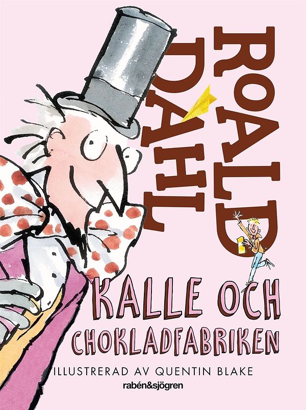 Cover Art for 9789129695380, Kalle och chokladfabriken by Roald Dahl