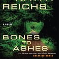 Cover Art for 9781594132698, Bones to Ashes by Kathy Reichs