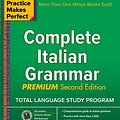 Cover Art for B01DRFAPBS, Practice Makes Perfect: Complete Italian Grammar, Premium Second Edition by Marcel Danesi