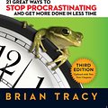 Cover Art for 9781626569416, Eat That Frog!: 21 Great Ways to Stop Procrastinating and Get More Done in Less Time by Brian Tracy