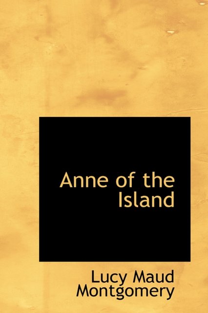 Cover Art for 9780554329475, Anne of the Island by Lucy Maud Montgomery