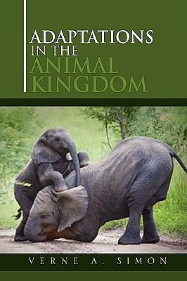 Cover Art for 9781450033640, Adaptations in the Animal Kingdom by Verne A. Simon