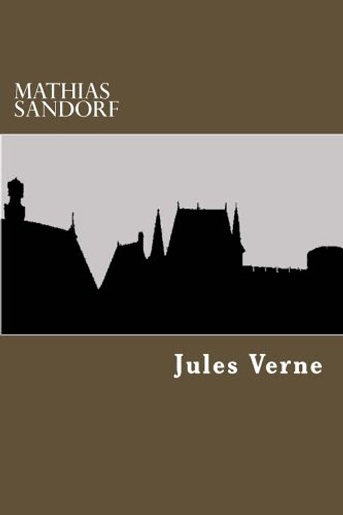Cover Art for 9781482584981, Mathias Sandorf by Jules Verne