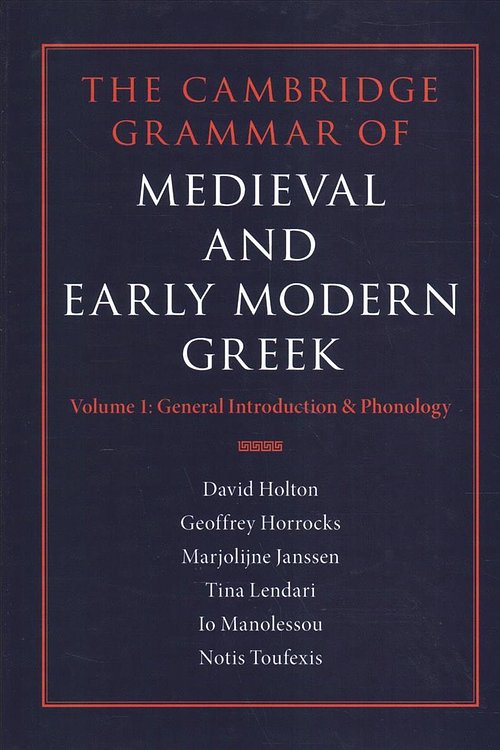 Cover Art for 9780521195294, The Cambridge Grammar of Medieval and Early Modern Greek 4 Volume Hardback Set by David Holton