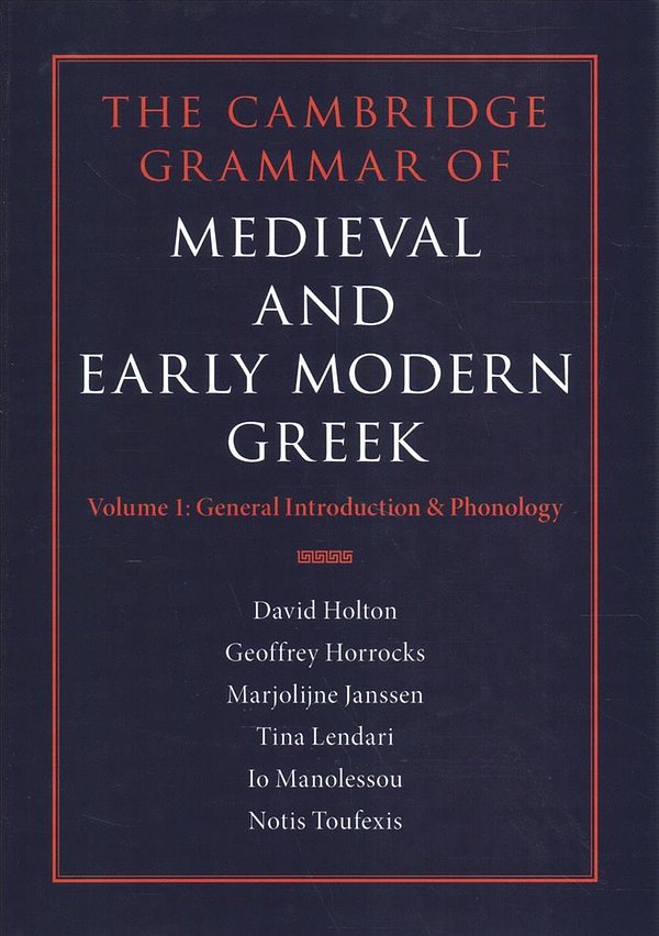 Cover Art for 9780521195294, The Cambridge Grammar of Medieval and Early Modern Greek 4 Volume Hardback Set by David Holton