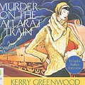 Cover Art for 9781742145853, Murder on the Ballarat Train by Kerry Greenwood