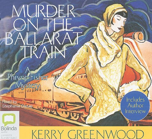 Cover Art for 9781742145853, Murder on the Ballarat Train by Kerry Greenwood