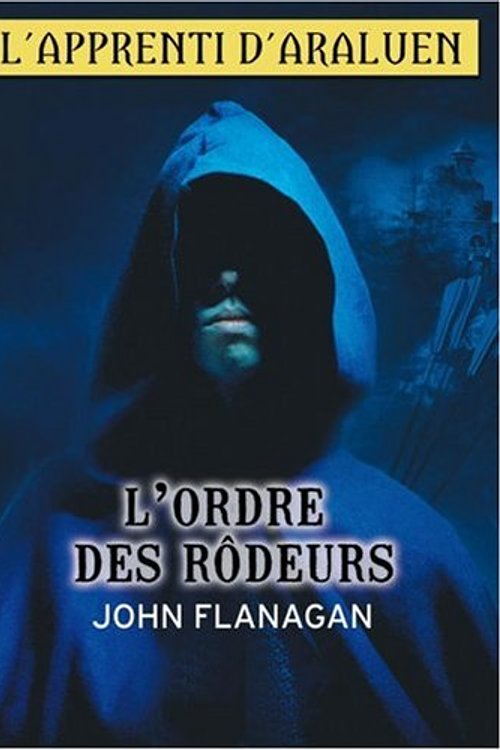 Cover Art for 9782013223430, L'Apprenti D'Araluen 1/L'Ordre DES Rodeurs (French Edition) by John Flanagan