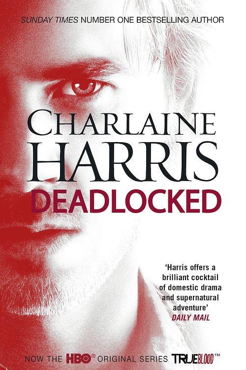 Cover Art for 9780575122826, Deadlocked: A True Blood Novel by Charlaine Harris