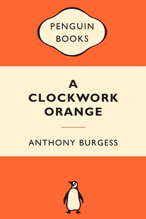 Cover Art for 9780141037226, Clockwork Orange: Popular Penguins by Anthony Burgess