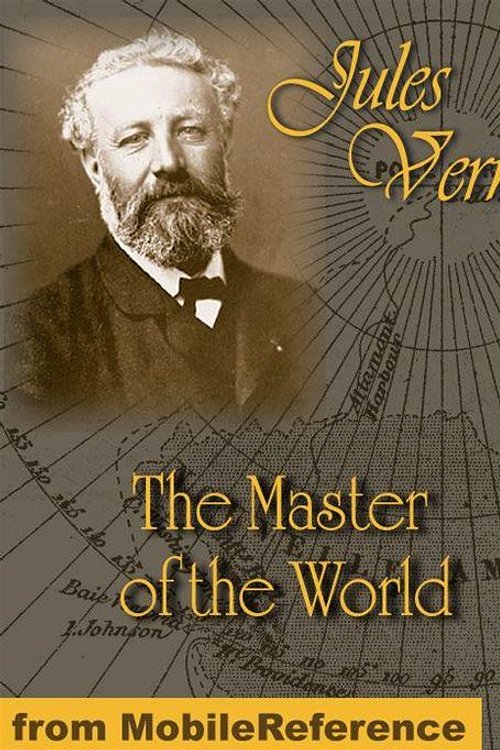 Cover Art for 9781605014456, The Master Of The World (Mobi Classics) by Jules Verne