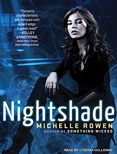 Cover Art for 9781452602950, Nightshade: 1 by Michelle Rowen