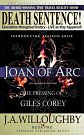 Cover Art for 9781976508721, DEATH SENTENCE! The Award Winning Time Travel Reality Show: The Pressing Of Giles Corey & Joan Of Arc (Volume 2) by Willoughby, J A