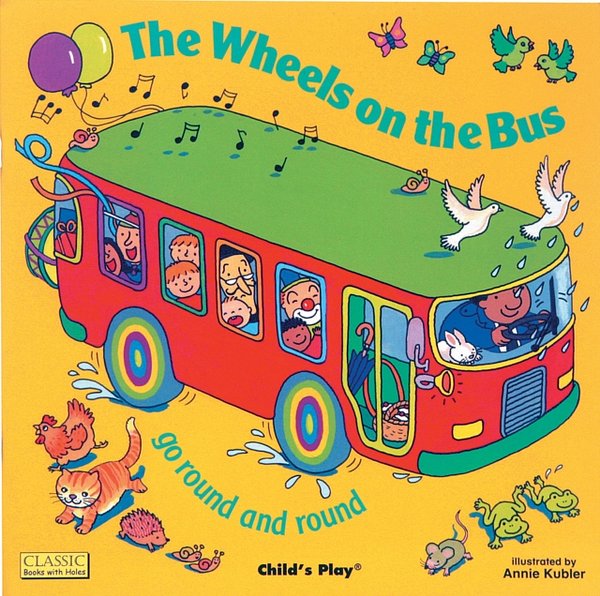 6 editions of The Wheels on the Bus by Annie Kubler
