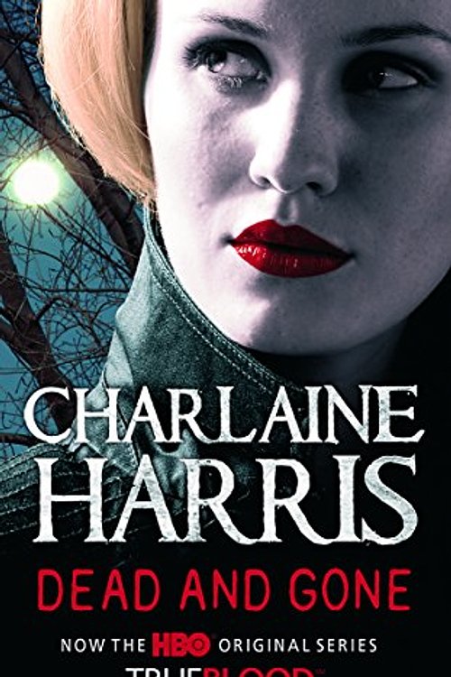 Cover Art for 9780575085510, Dead and Gone. Vampirgeflüster, englische Ausgabe by Charlaine Harris