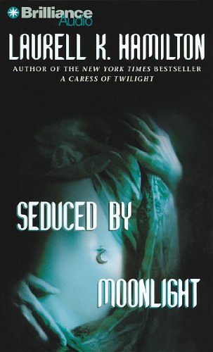 Cover Art for 9781593554217, Seduced by Moonlight by Laurell K Hamilton