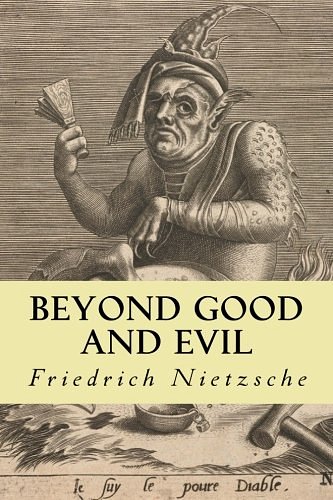 Cover Art for 9781500112325, Beyond Good and Evil by Friedrich Wilhelm Nietzsche