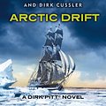 Cover Art for 9781405916202, Arctic Drift: A Dirk Pitt Adventure by Clive Cussler