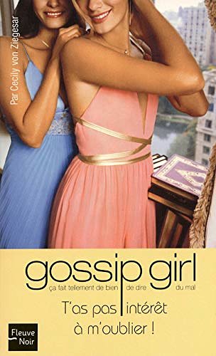 Cover Art for 9782265086890, Gossip Girl, Tome 11 : T'as pas intérêt à m'oublier ! by Cecily von Ziegesar