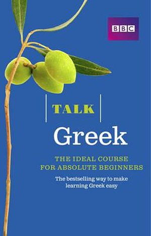 Cover Art for 9781406680188, Talk Greek (Book/CD Pack): The Ideal Greek Course for Absolute Beginners by Karen Rich