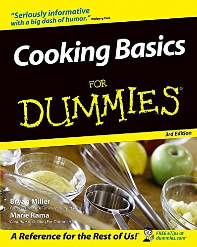 Cover Art for 9780764572067, Cooking Basics for Dummies by Bryan Miller, Marie Rama, Eve Adamson, Wolfgang Puck