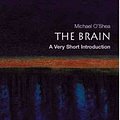 Cover Art for 9780192853929, The Brain: A Very Short Introduction by Michael O'Shea