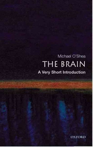 Cover Art for 9780192853929, The Brain: A Very Short Introduction by Michael O'Shea