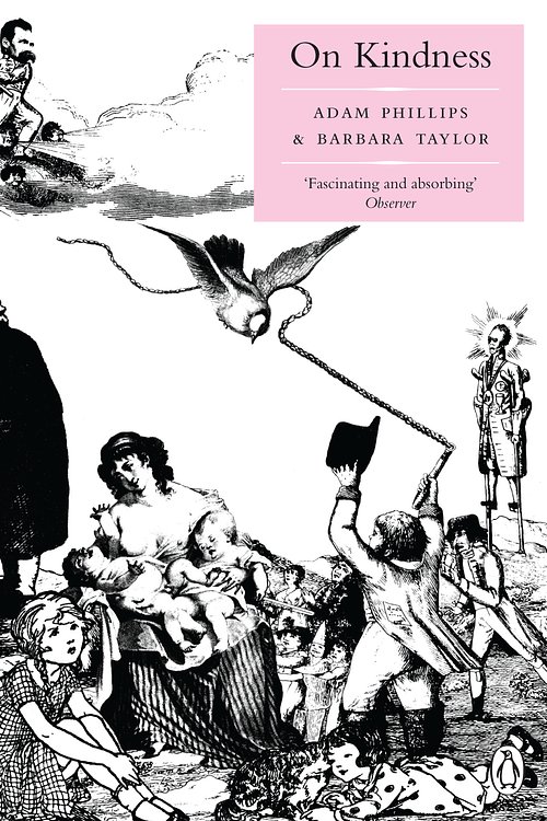 Cover Art for 9780141039336, On Kindness by Adam Phillips, Babara Taylor, Barbara Taylor, Adam Phillips and Barbara Taylor