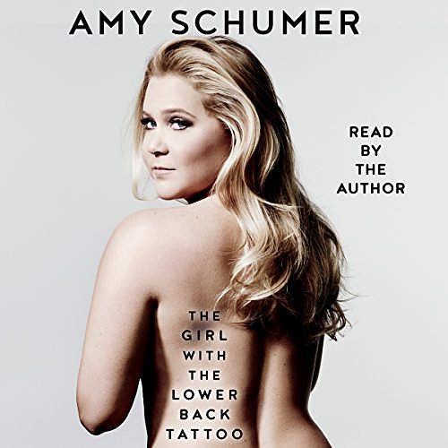 Cover Art for B01CPR9DIU, The Girl with the Lower Back Tattoo by Amy Schumer