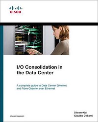 Cover Art for 9781587058882, I/O Consolidation in the Data Center by Silvano Gai