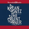 Cover Art for 9781501939563, The Silent Corner by Dean Koontz