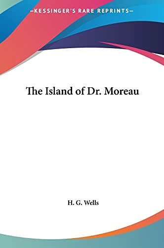 Cover Art for 9781161467222, The Island of Dr. Moreau by H G. Wells