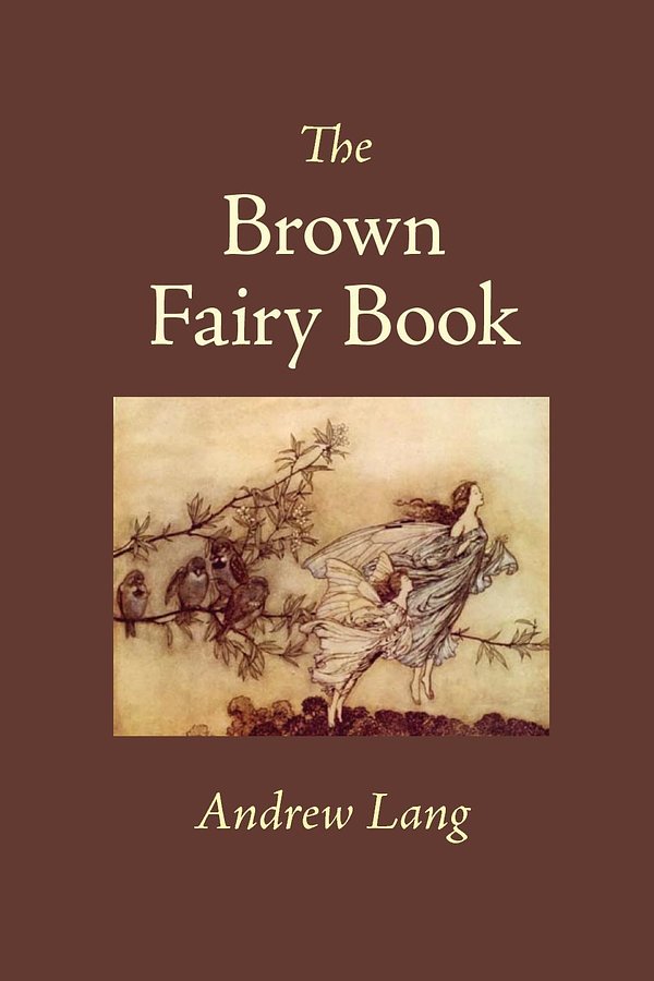 Cover Art for 9781600963346, The Brown Fairy Book by Andrew Lang