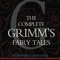 Cover Art for 9781453697283, The Complete Grimm's Fairy Tales by Wilhelm Grimm