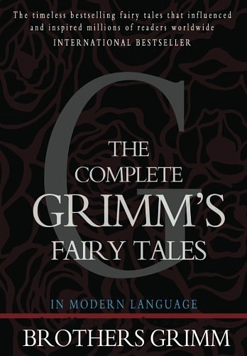 Cover Art for 9781453697283, The Complete Grimm's Fairy Tales by Wilhelm Grimm