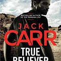 Cover Art for 9781471195730, True Believer by Jack Carr