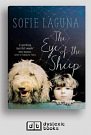 Cover Art for 9781525298608, The Eye of the Sheep by Sofie Laguna