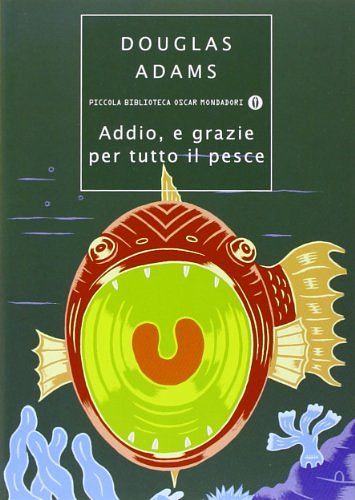 Cover Art for 9788804537700, Addio, e grazie per tutto il pesce by Douglas Adams