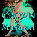 Cover Art for 9781408834947, Crown of Midnight by Sarah J. Maas