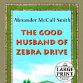 Cover Art for 9780375433610, The Good Husband of Zebra Drive by Alexander McCall Smith