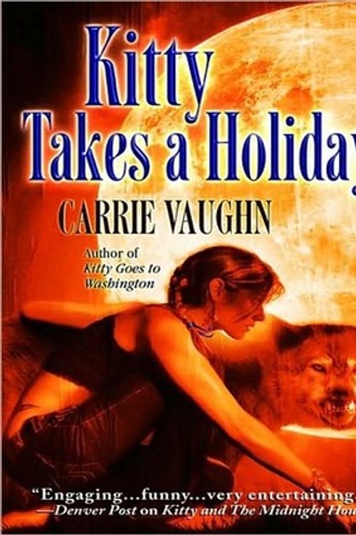 Cover Art for 9781400192601, Kitty Takes a Holiday by Carrie Vaughn