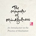 Cover Art for 9780807064900, The Miracle of Mindfulness, Gift Edition by Thich Nhat Hanh