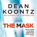 Cover Art for 9781472248329, The Mask: A powerful thriller of suspense and horror by Dean Koontz