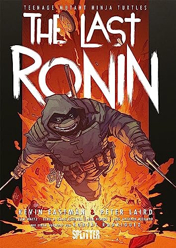 Cover Art for 9783987212154, Teenage Mutant Ninja Turtles: The Last Ronin by Kevin Eastman