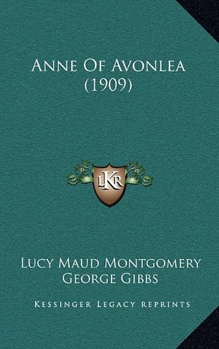 Cover Art for 9781164788133, Anne of Avonlea (1909) by Lucy Maud Montgomery