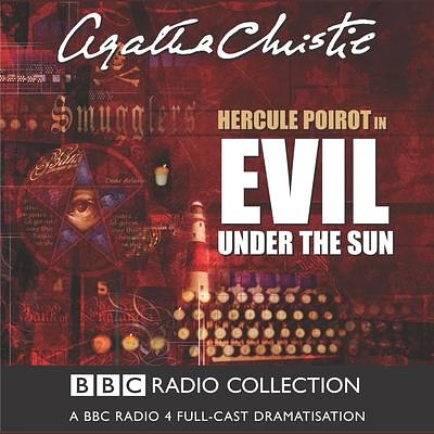 Cover Art for 9781408481950, Evil Under the Sun by Agatha Christie, Fiona Fullerton, Iain Glen, John Moffatt